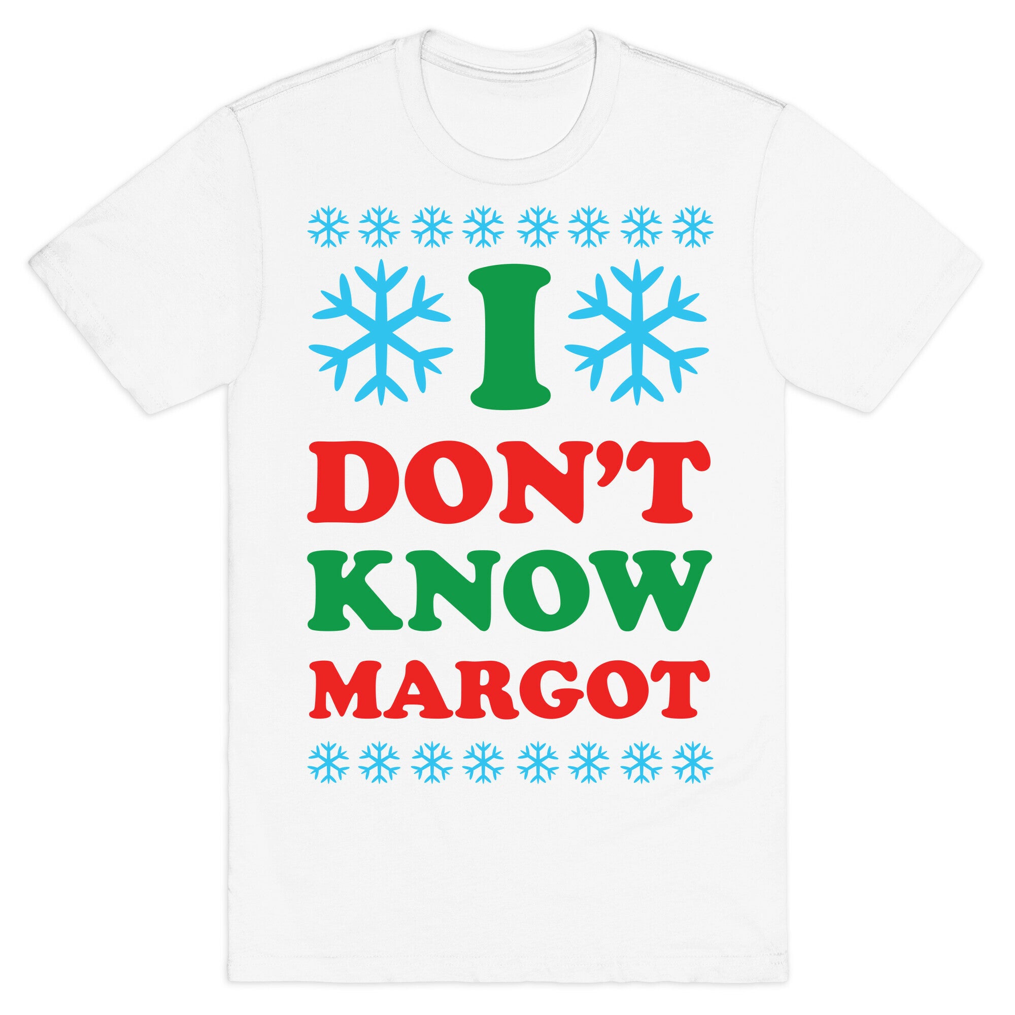 I Don't Know Margot T-Shirt